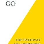 Letting Go: The Pathway of Surrender by David R. Hawkins