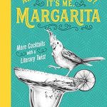 Tequila Mockingbird: Cocktails with a Literary Twist