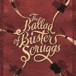 The Ballad of Buster Scruggs