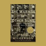 The Warmth of Other Suns: The Epic Story of America's Great Migration