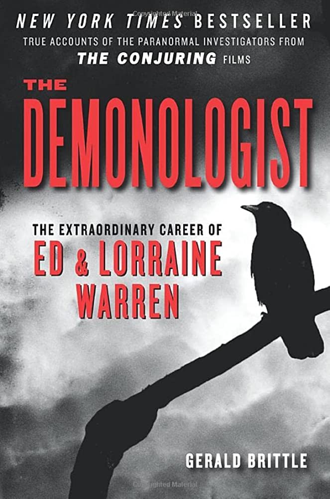 The Demonologist: The Extraordinary Career of Ed and Lorraine Warren