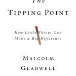 The Tipping Point: How Little Things Can Make a Big Difference