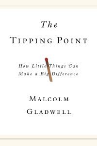 The Tipping Point: How Little Things Can Make a Big Difference