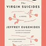 The Virgin Suicides (Novel) by Jeffrey Eugenides