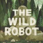 The Wild Robot by Peter Brown