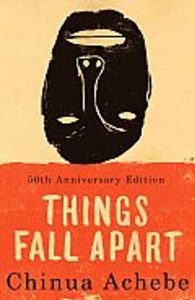 Things Fall Apart by Chinua Achebe