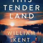 This Tender Land by William Kent Krueger