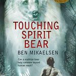 Touching Spirit Bear by Ben Mikaelsen