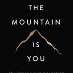 Mountain Of You: Transforming Self-Sabotage Into Self-Mastery