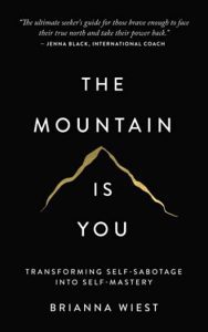 Mountain Of You: Transforming Self-Sabotage Into Self-Mastery