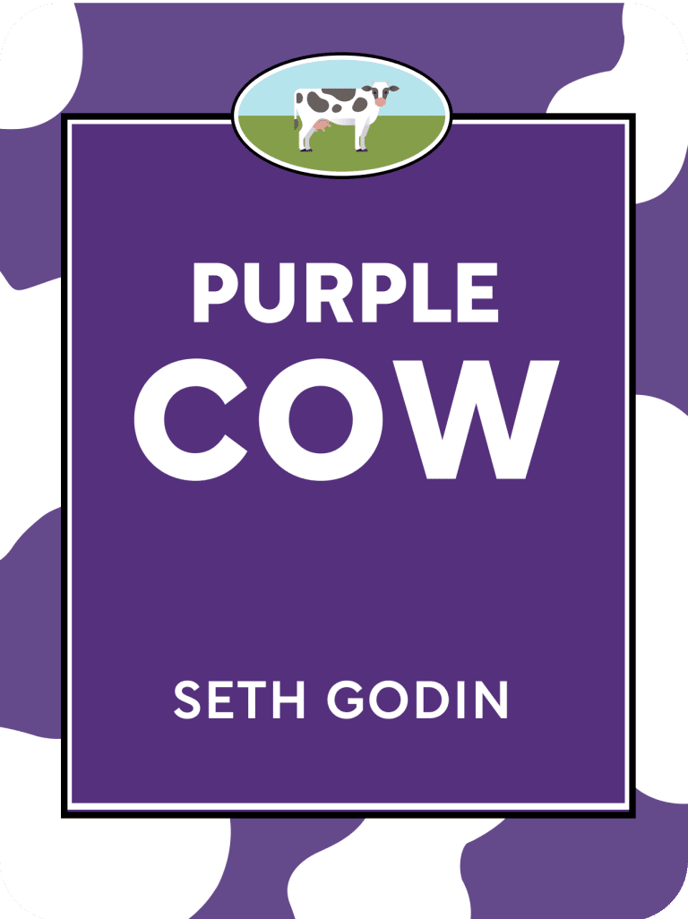 Purple Cow: Transform Your Business by Being Remarkable