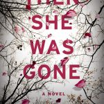 Then She Was Gone: A Novel