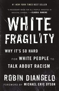 White Fragility: Why It's So Hard for White People to Talk About Racism