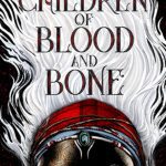 Children of Blood and Bone (Legacy of Orisha)