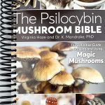 The Psilocybin Mushroom Bible: The Definitive Guide to Growing and Using Magic Mushrooms