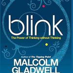 Blink: The Power of Thinking Without Thinking