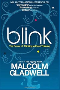 Blink: The Power of Thinking Without Thinking